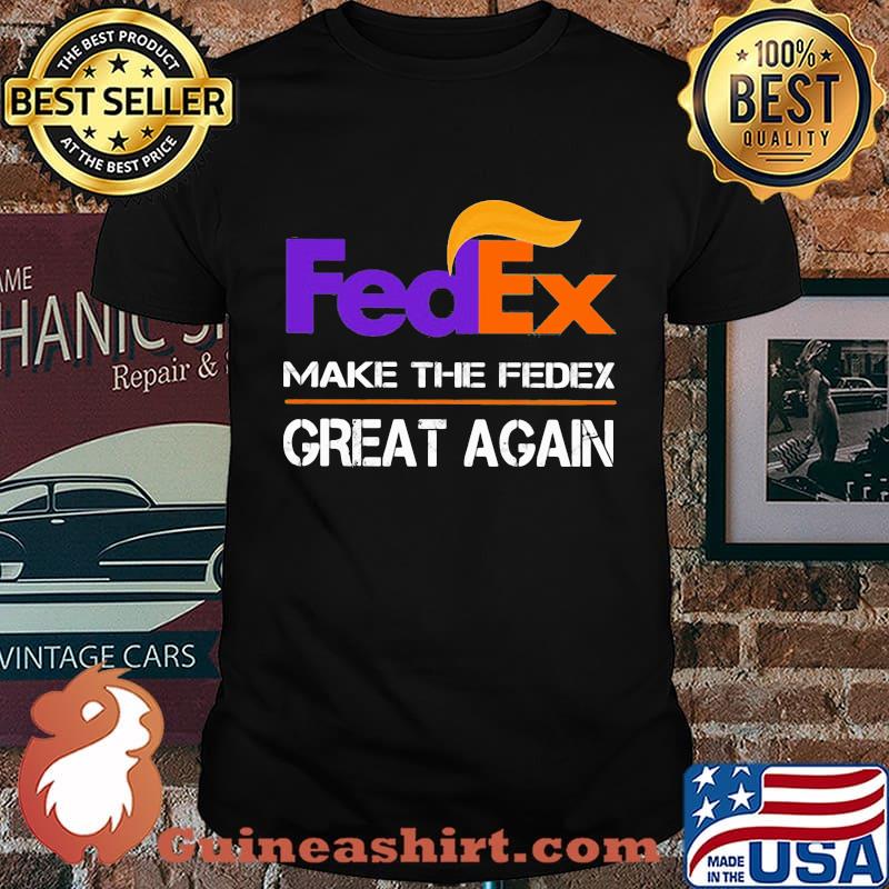 Trump make the fedex great again shirt