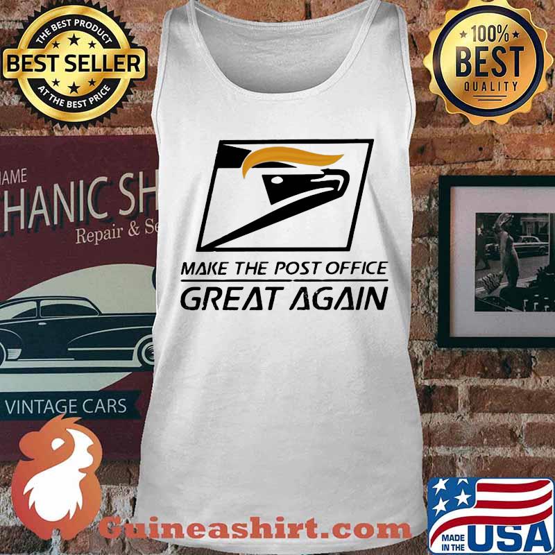 Trump make the post office great again s Tank top