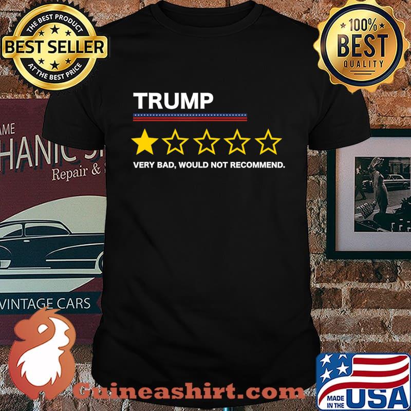 Trump, Trump Review, 2020, Review, One Star Review T-Shirt