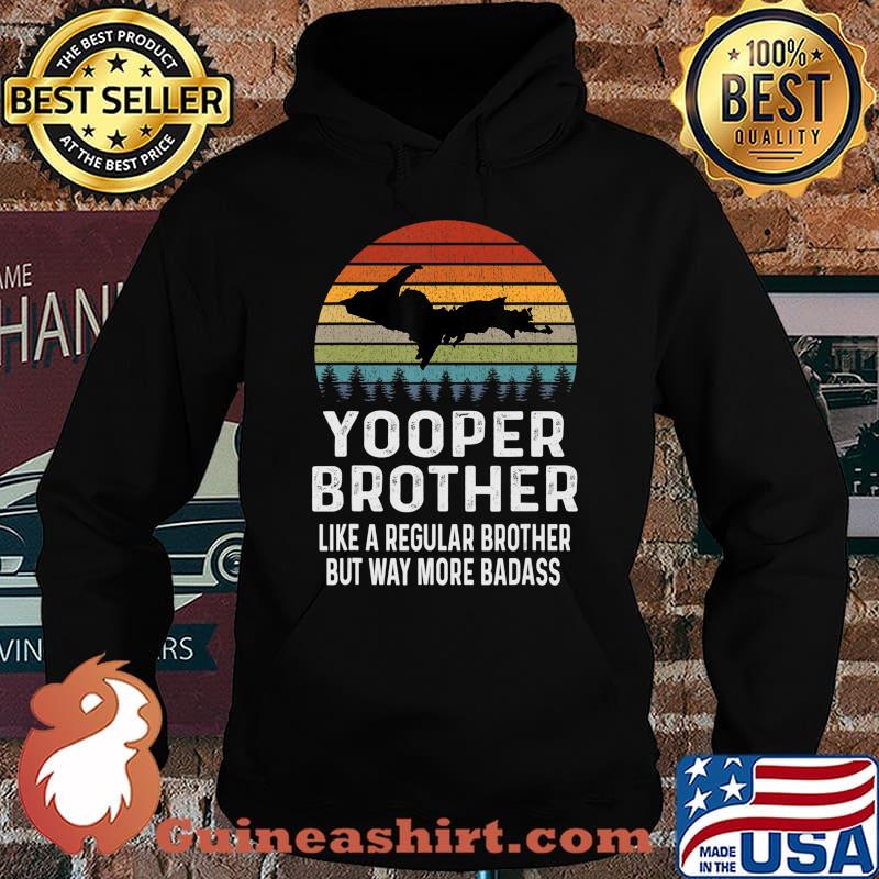 Upper Peninsula Michigan Gifts Yooper Shirt Brother Retro T-Shirt Hoodie