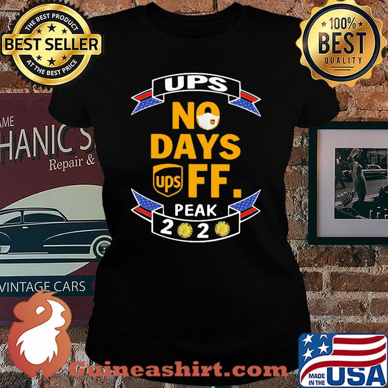 Ups no days off peak 2020 mask covid-19 s Laides tee