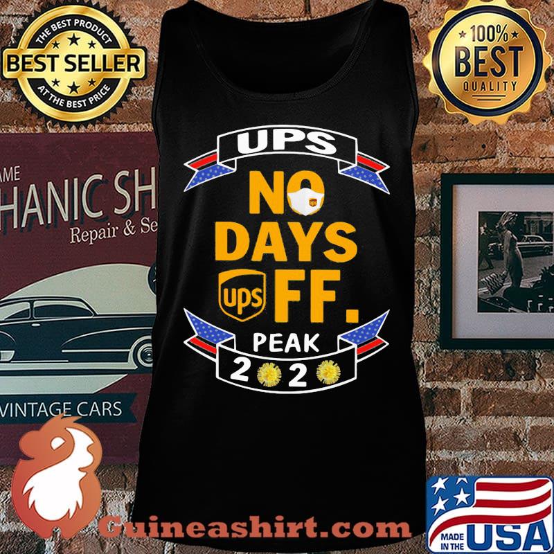 Ups no days off peak 2020 mask covid-19 s Tank top