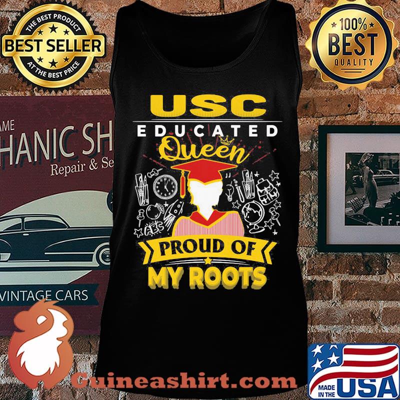 Usc educated queen proud of my roots s Tank top