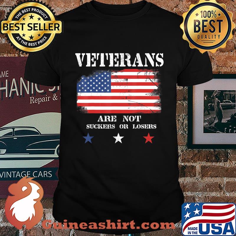 Veterans are not losers or suckers the are heroes Anti Trump T-Shirt