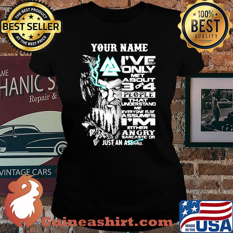 Vikings and raven your name i've only met about 3 or 4 people that understand me understand me everyone else s Laides tee