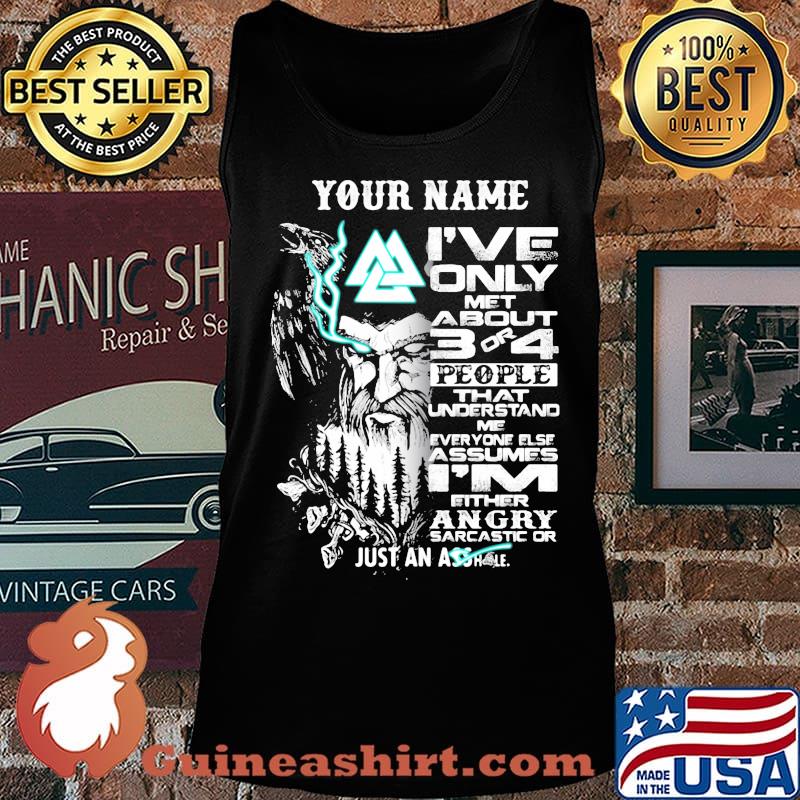 Vikings and raven your name i've only met about 3 or 4 people that understand me understand me everyone else s Tank top