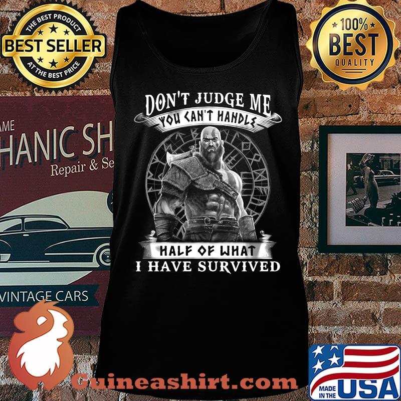 Vikings don't judge me you can't handles half of what i have survived s Tank top