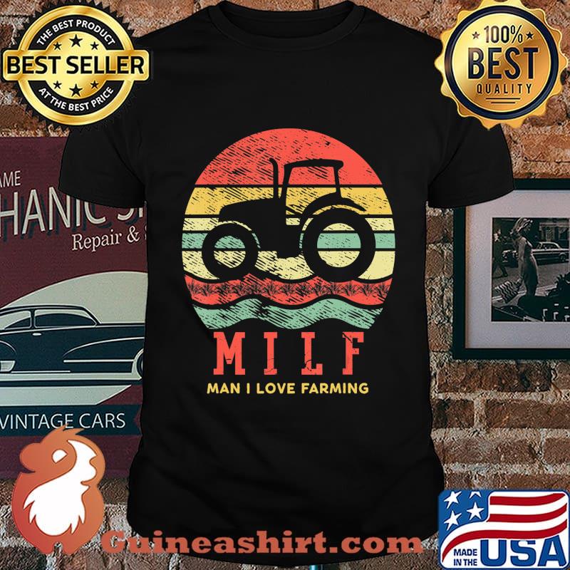 Vintage MILF Man I Love Farming Funny Farm Tractor Lover T-Shirt