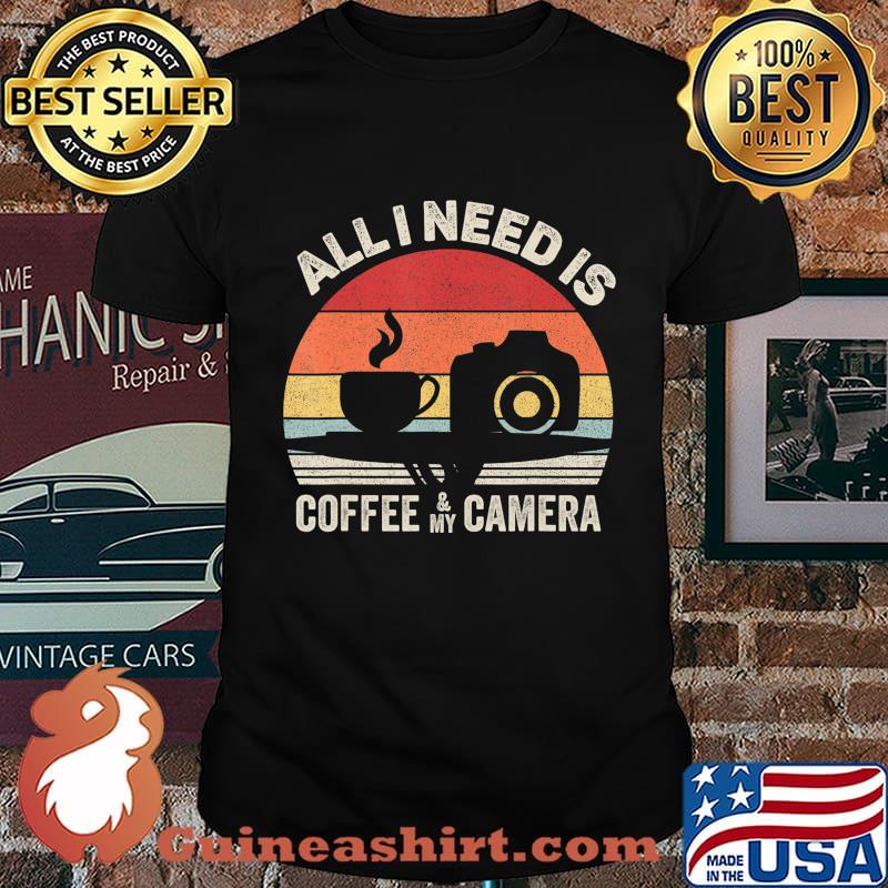 Vintage Retro All I Need Is Coffee And My Camera Photography T-Shirt