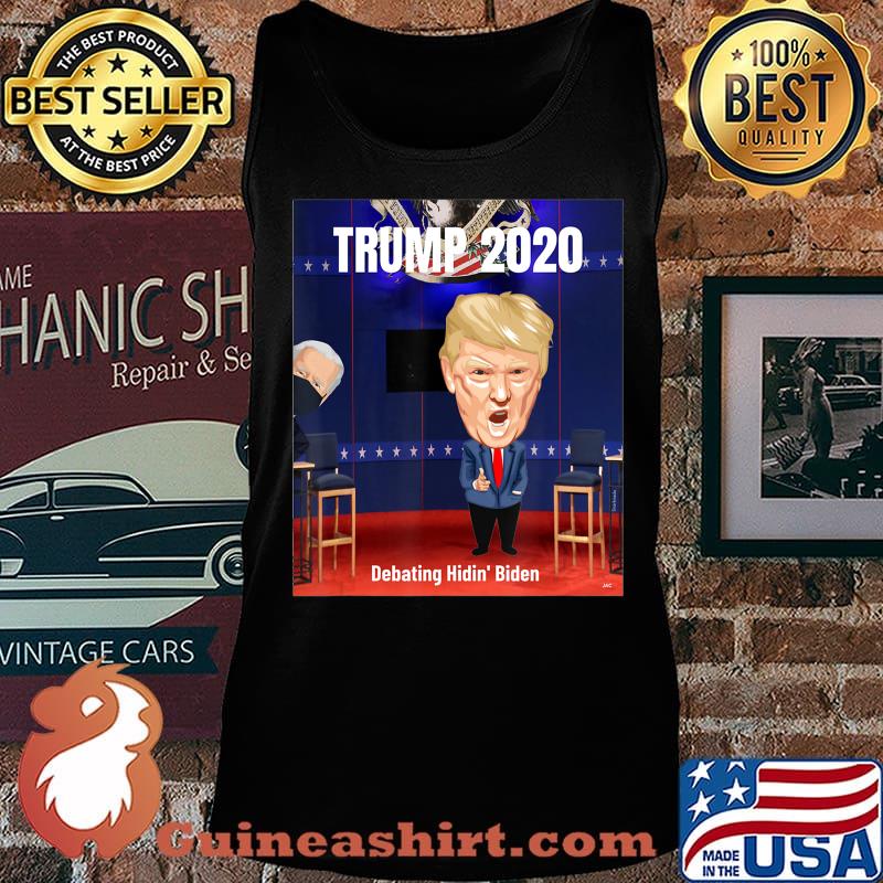 Vote Trump 2020 Trump Debates Hidin' Biden T-Shirt Tank top