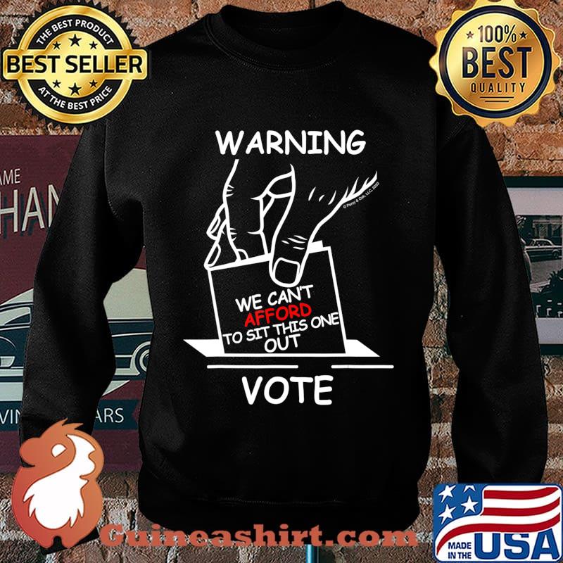 Warning We Can't Afford To Sit This One Out Graphic Novelty T-Shirt Sweater