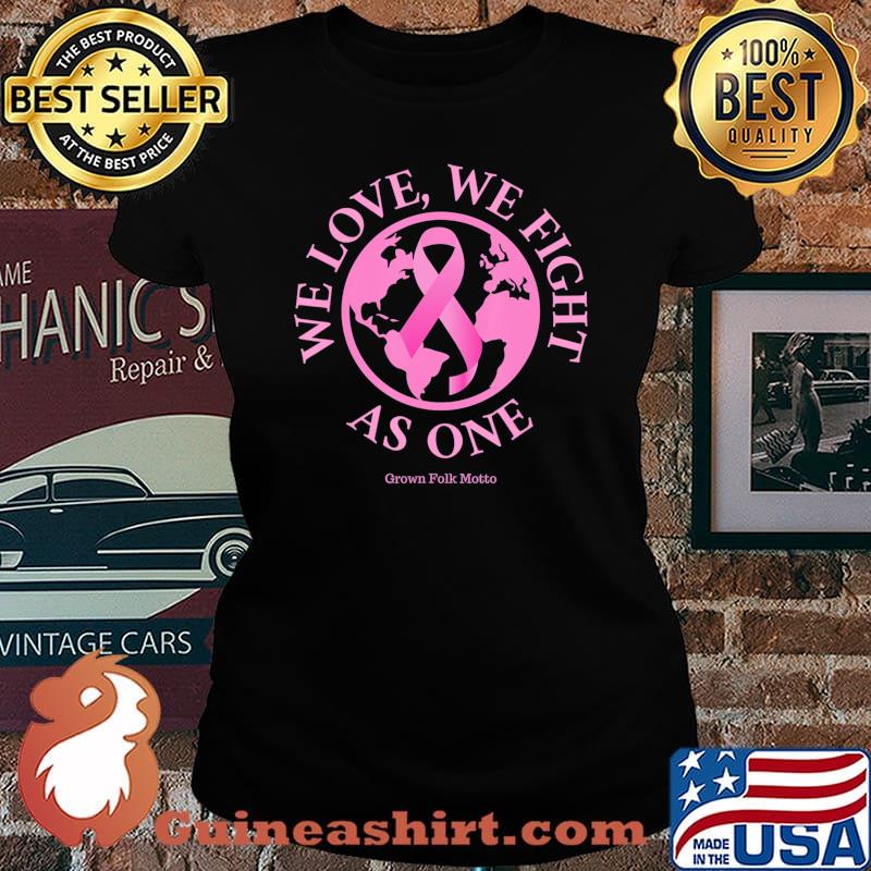 We Love, We Fight As One Breast Cancer Awareness T-Shirt Laides tee