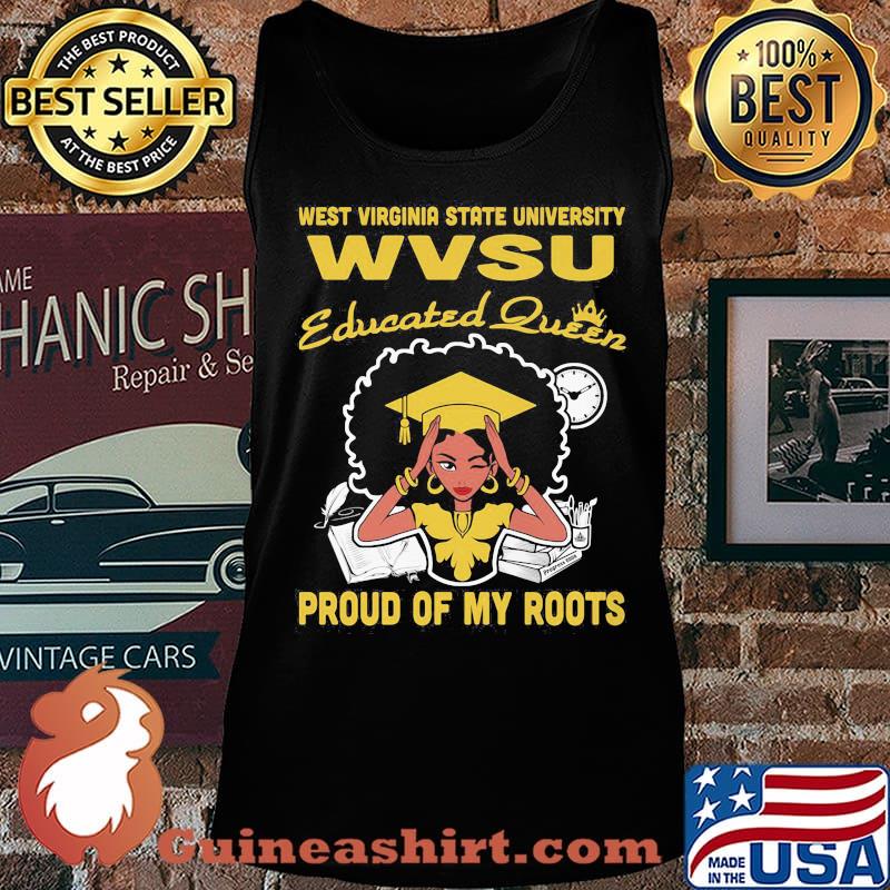 West virginia state university wvsu educated queen proud of my roots s Tank top