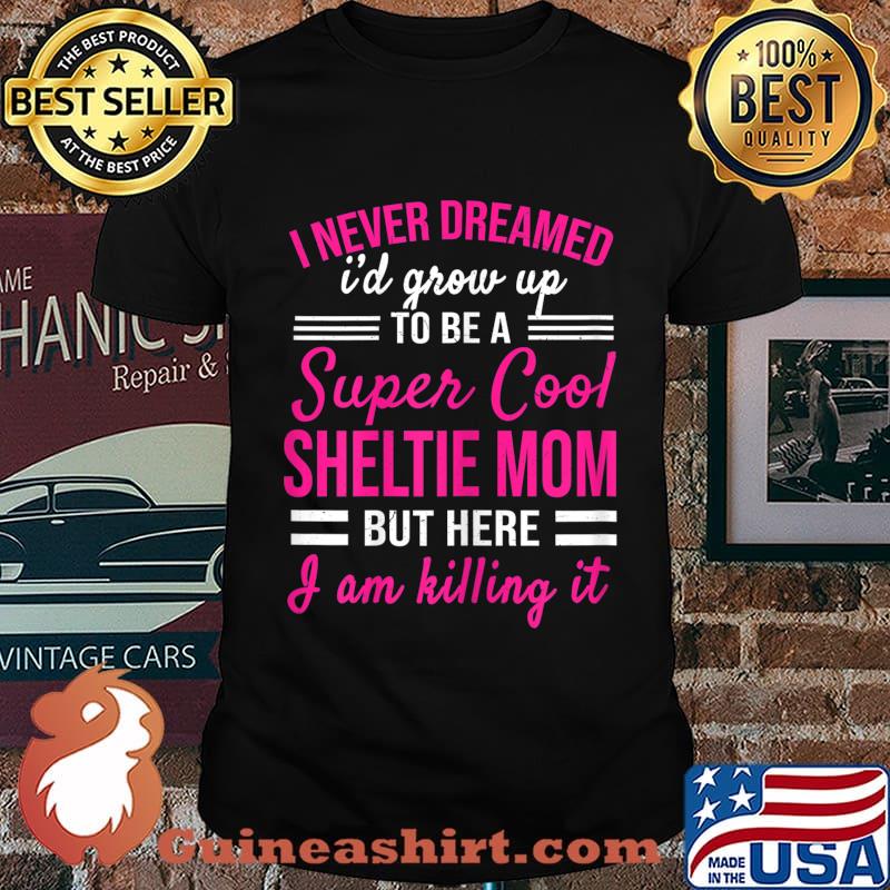 Womens Sheltie Shirt Shetland Sheepdog Gifts Super Cool Sheltie Mom T-Shirt