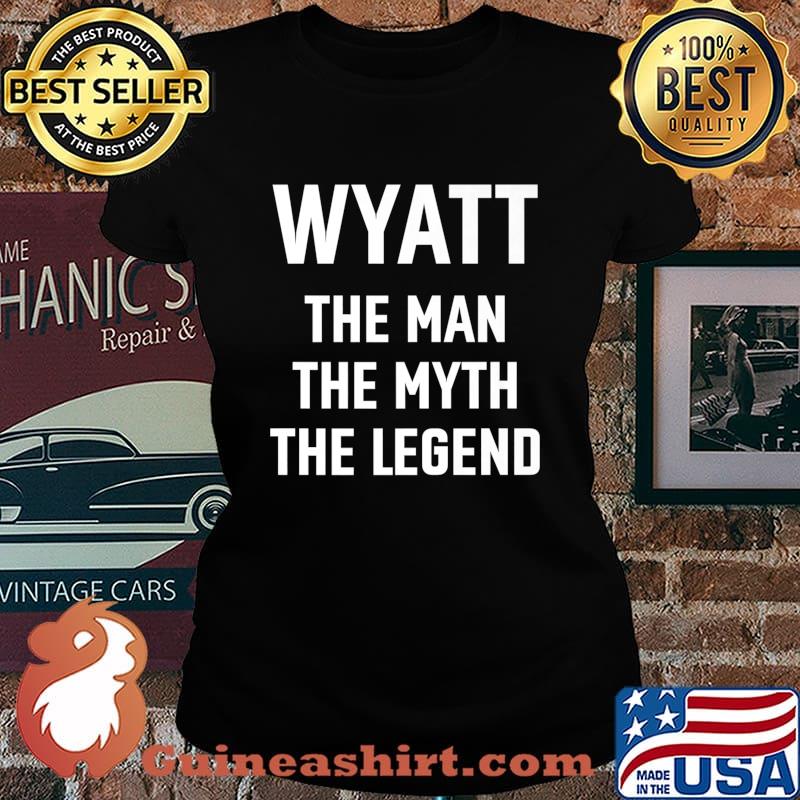 Wyatt the man myth legend first name birthday Premium T-Shirt Laides tee