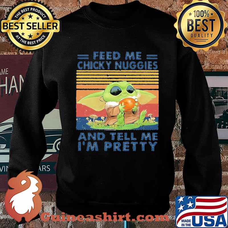 Baby yoda feed me chicky nuggies and tell me i'm pretty vintage retro s Sweater