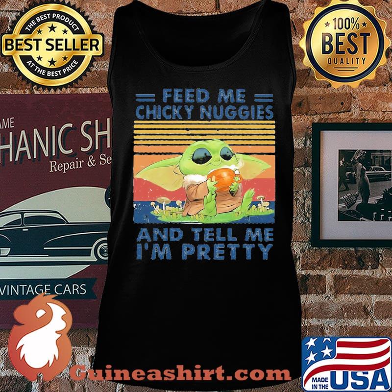 Baby yoda feed me chicky nuggies and tell me i'm pretty vintage retro s Tank top