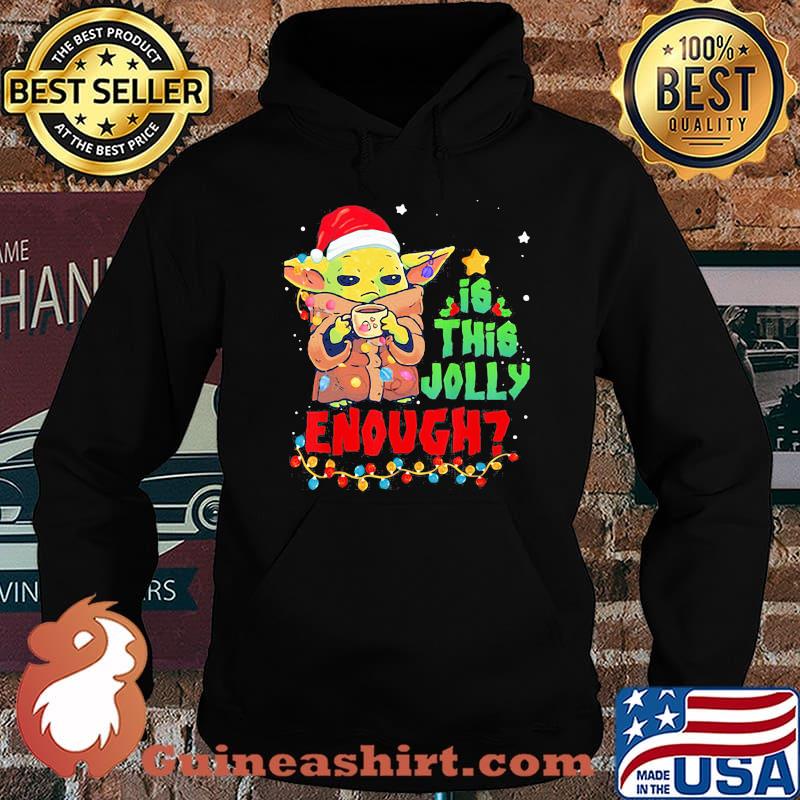 Baby yoda santa is this jolly enough christmas s Hoodie