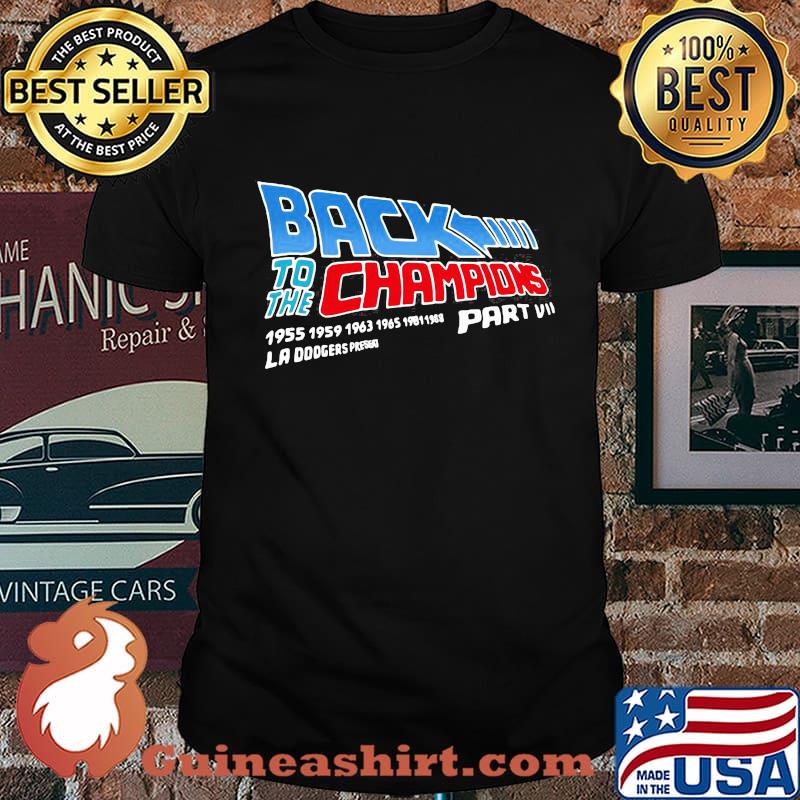 Back To The Champions Part Vii Los Angeles Preseat Shirt