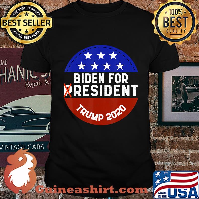 Biden for Resident For A Trump Supporter 2020 American flag shirt