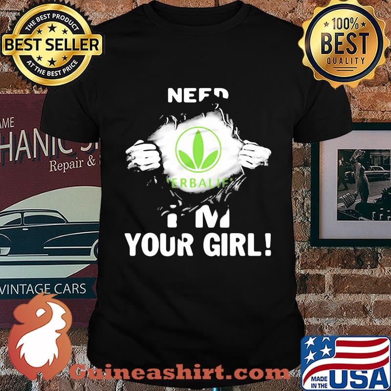 Blood inside herbalife need i'm your girl shirt