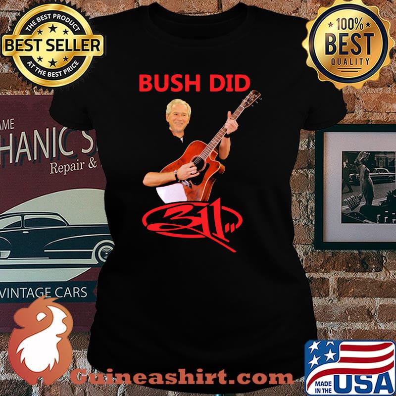 Bush did playing guitar s Laides tee