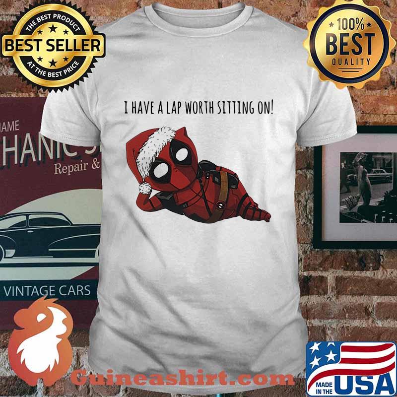 Christmas deadpool santa i have a lap worth sitting on shirt