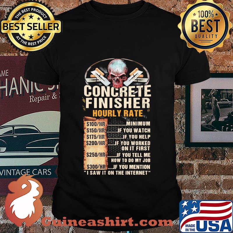 Concrete finisher hourly rate skull shirt