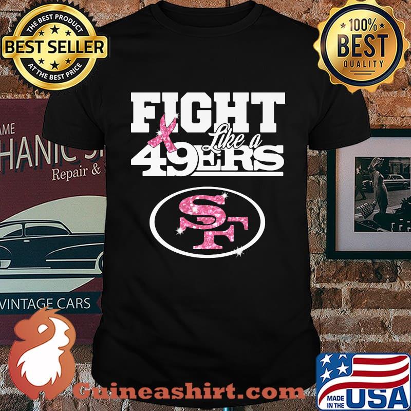 Fight like a san francisco 49ers breast cancer awareness shirt