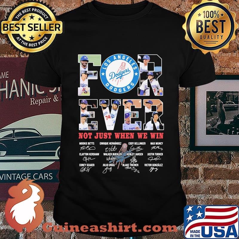 Forever Logo angeles dodgers world series 2020 not just when we win signature shirt