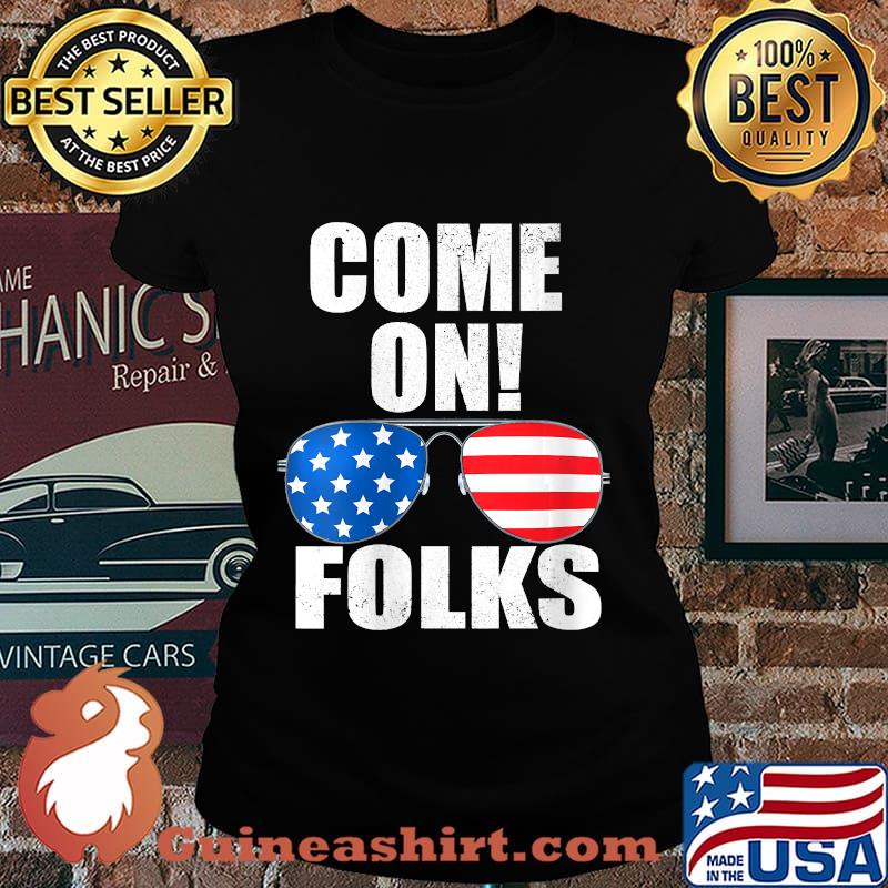 Glasses American Come On Folks Joe Biden Presidential 2nd Debate 2020 Shirt Laides tee