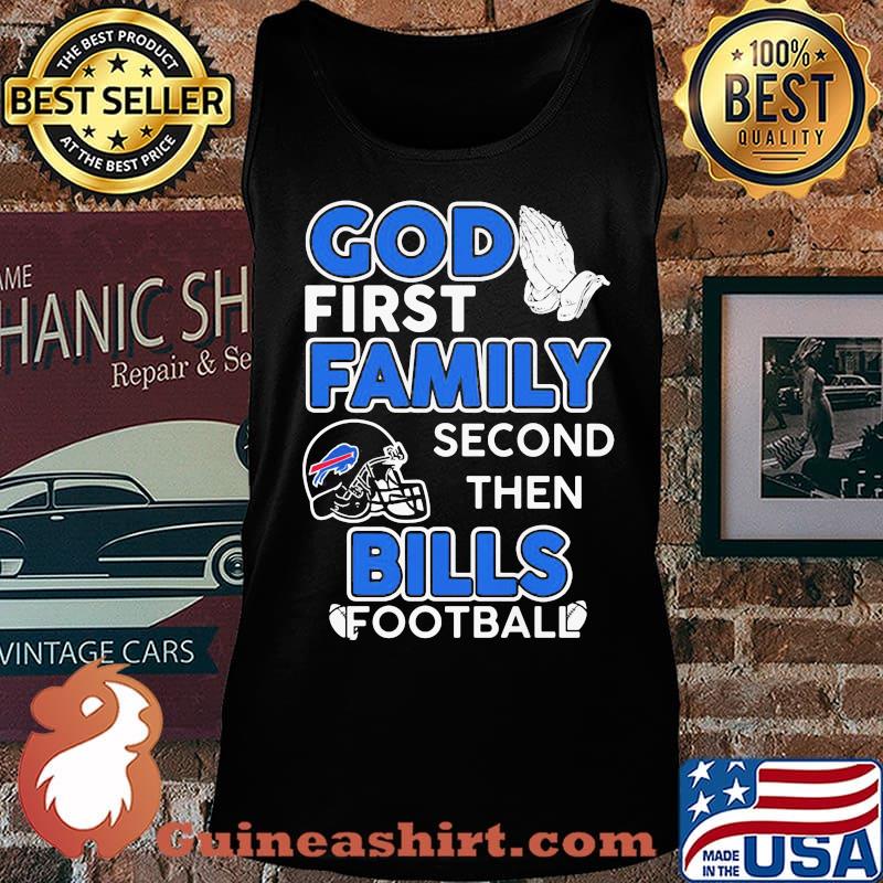 God first family second then buffalo bills football s Tank top
