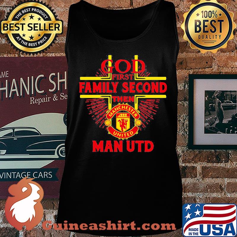 God first family second then man utd s Tank top