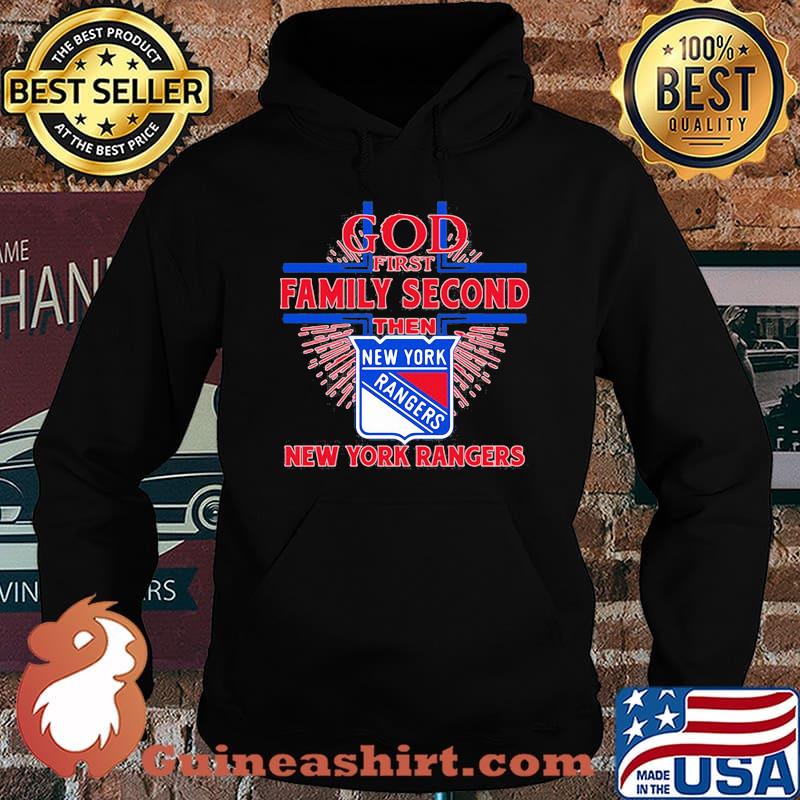 God first family second then new york rangers s Hoodie