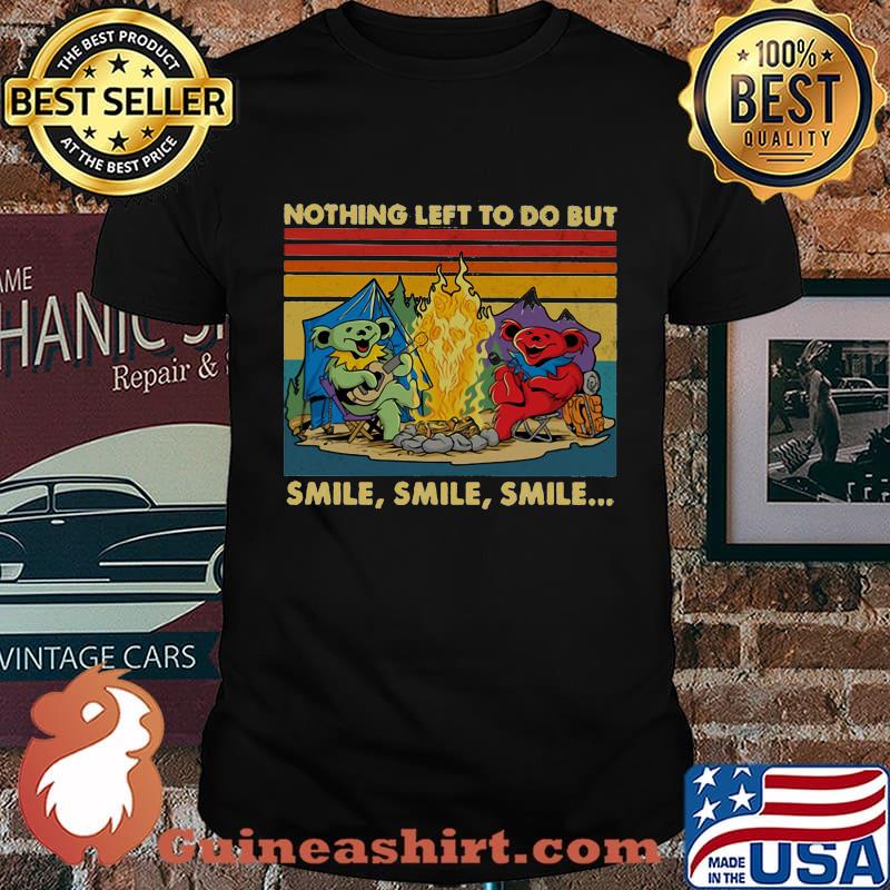 Grateful dead bears nothing left to do but smile vintage retro shirt