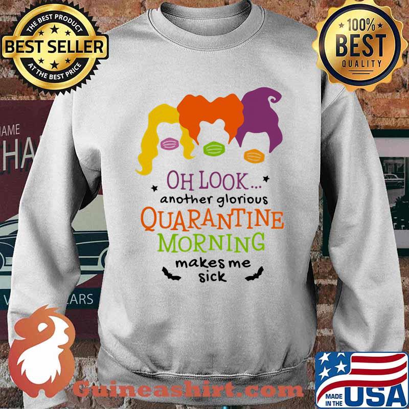 Halloween hocus pocus mask oh look another glorious quarantine morning makes me sick s Sweater