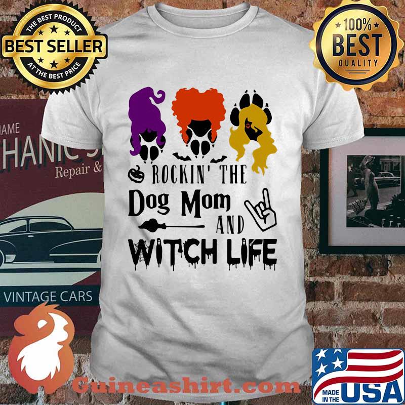 Halloween hocus pocus rockin the dog mom and witch life shirt