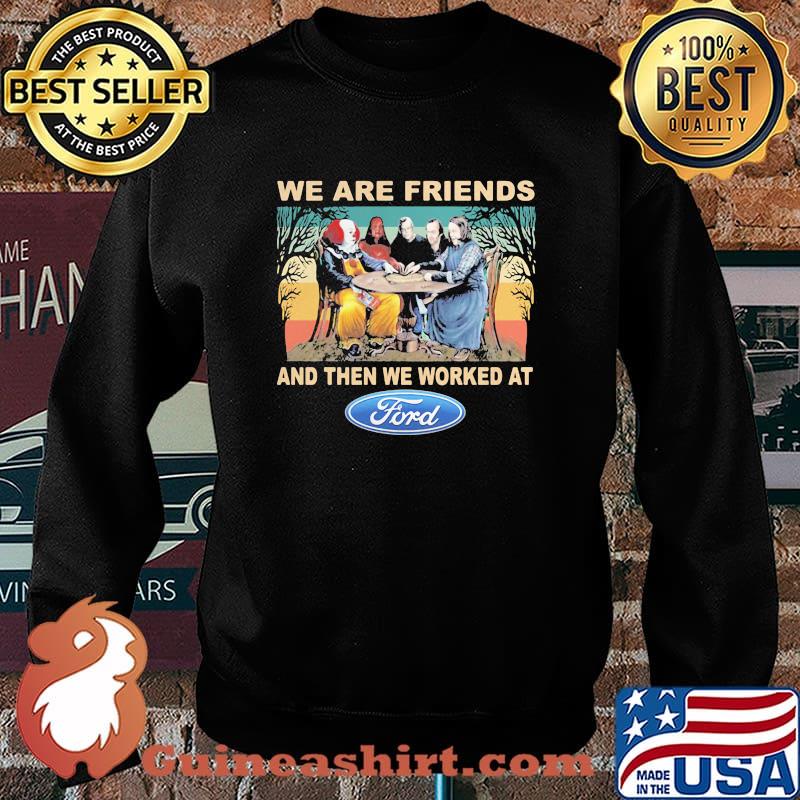 Halloween horror characters we are friends and then we worked at ford vintage retro s Sweater