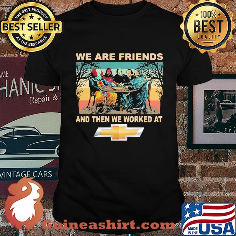 Halloween horror characters we are friends and then we worked at general motors vintage retro shirt