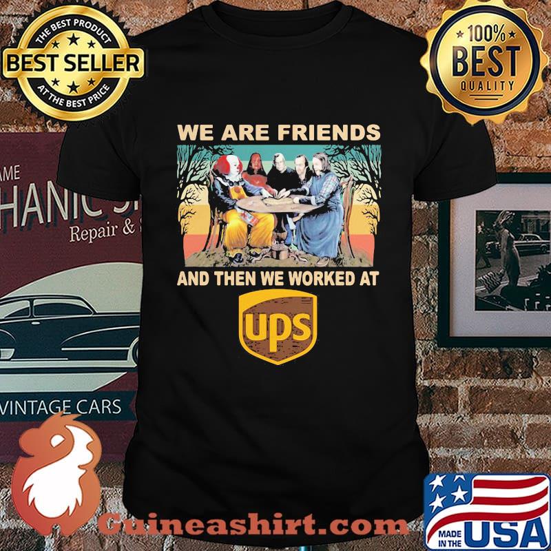 Halloween horror characters we are friends and then we worked at ups vintage retro shirt