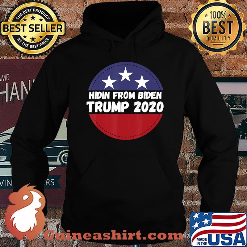 Hidin From Biden Trump 2020 Funny Anti Joe Biden T-Shirt Hoodie