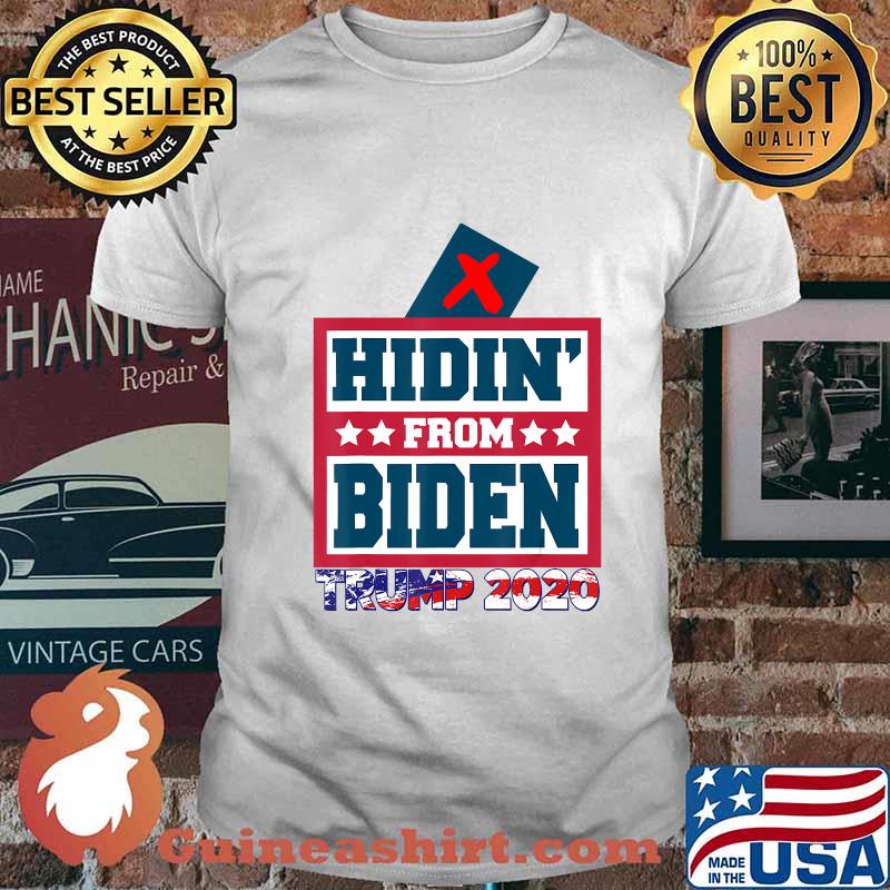 Hidin From Biden Trump President 2020 Funny Anti Joe Biden T-Shirt