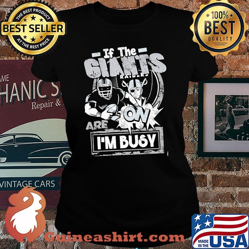 If the giants are on i'm busy oklahoma raiders s Laides tee