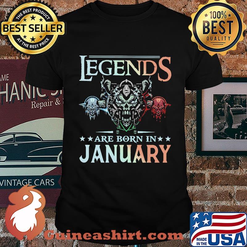 Legends are born in january man skull shirt