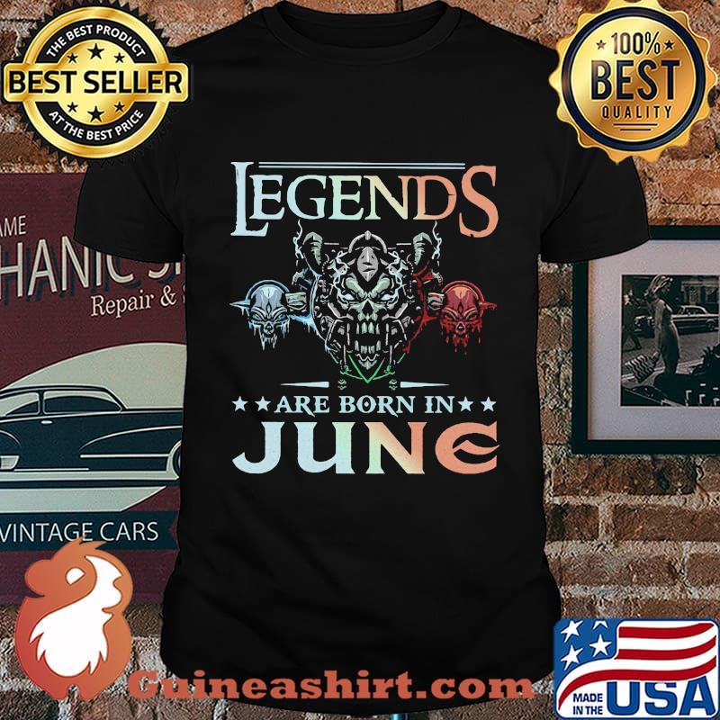 Legends are born in june man skull shirt