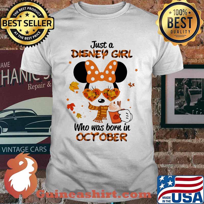 Minnie mouse just a disney girl who was born in october leaves shirt