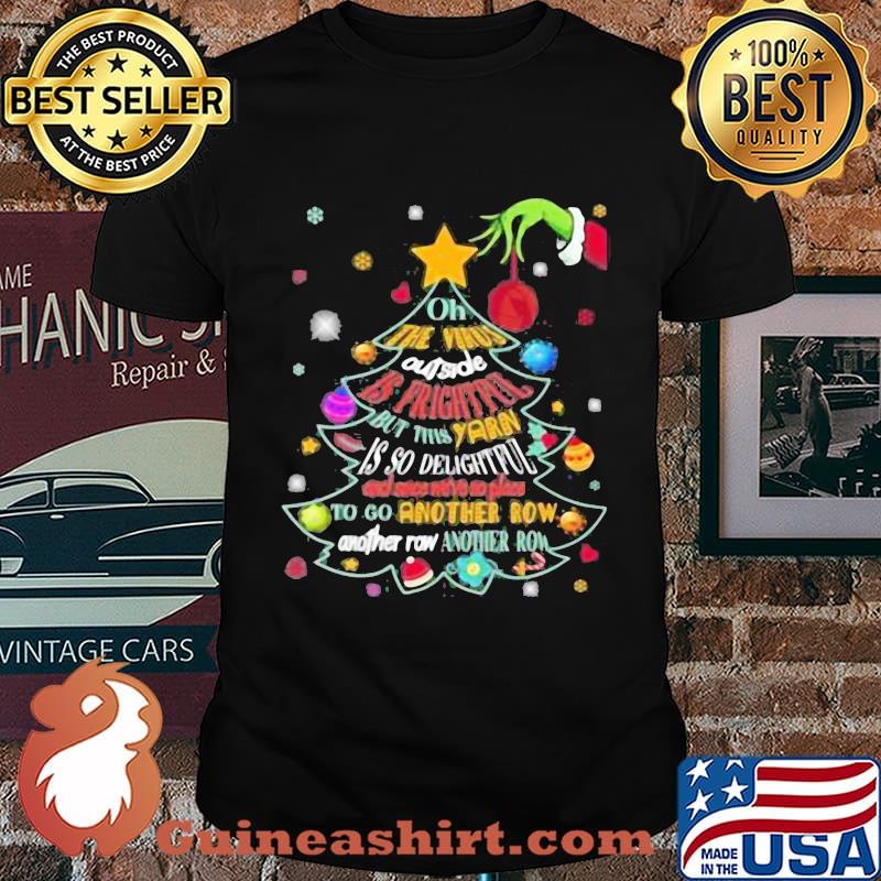 Oh The Virus Outside Is So Frightful Yarn Delightful Grinch Xmas Shirt