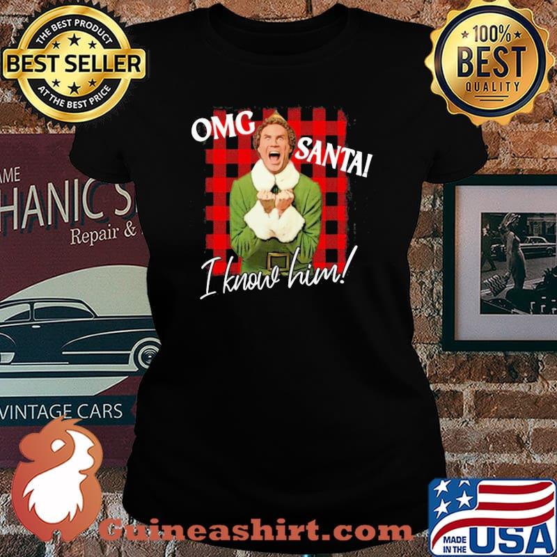 Omg santa i know him christmas s Laides tee