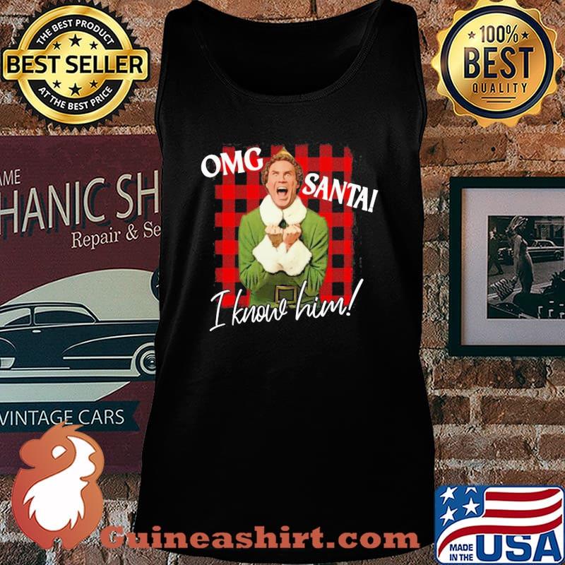 Omg santa i know him christmas s Tank top
