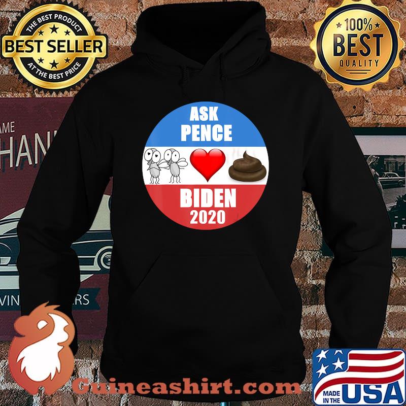 Pence Harris Debate Fly - Flies Love Poo! - Biden 2020 T-Shirt Hoodie